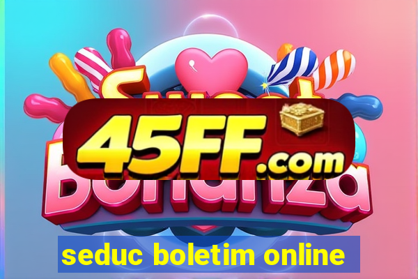 seduc boletim online